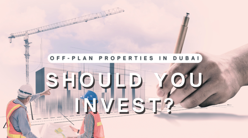 Off-Plan Properties in Dubai