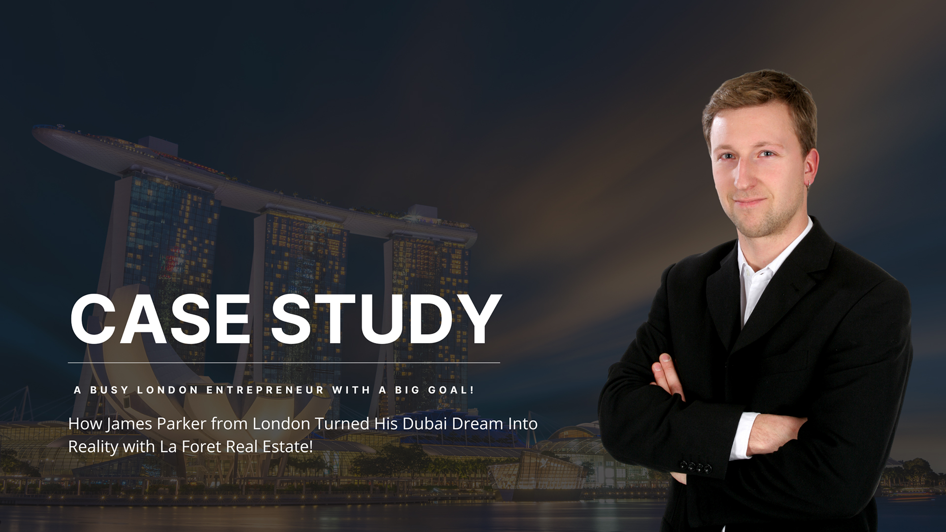 Case Study: How James Parker from the UK Successfully Invested in Dubai | La Foret