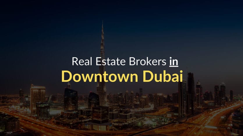 Real Estate Brokers in Downtown Dubai