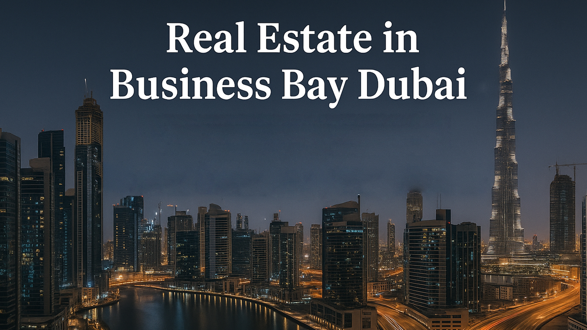 Real Estate in Business Bay Dubai
