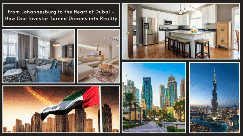 From Johannesburg to the Heart of Dubai