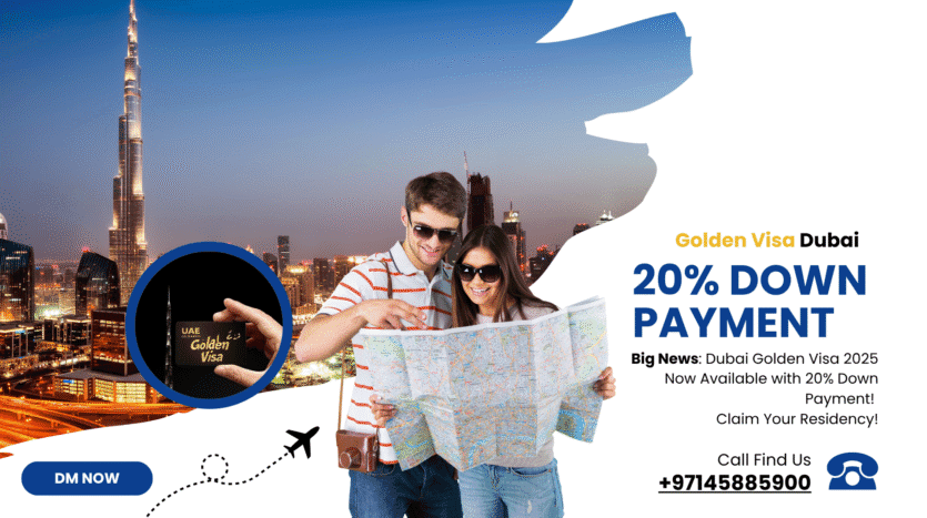 Dubai Golden Visa 2025 Now Available with 20% Down Payment