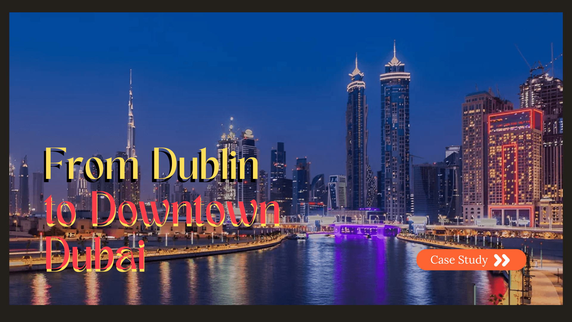 From Dublin to Downtown