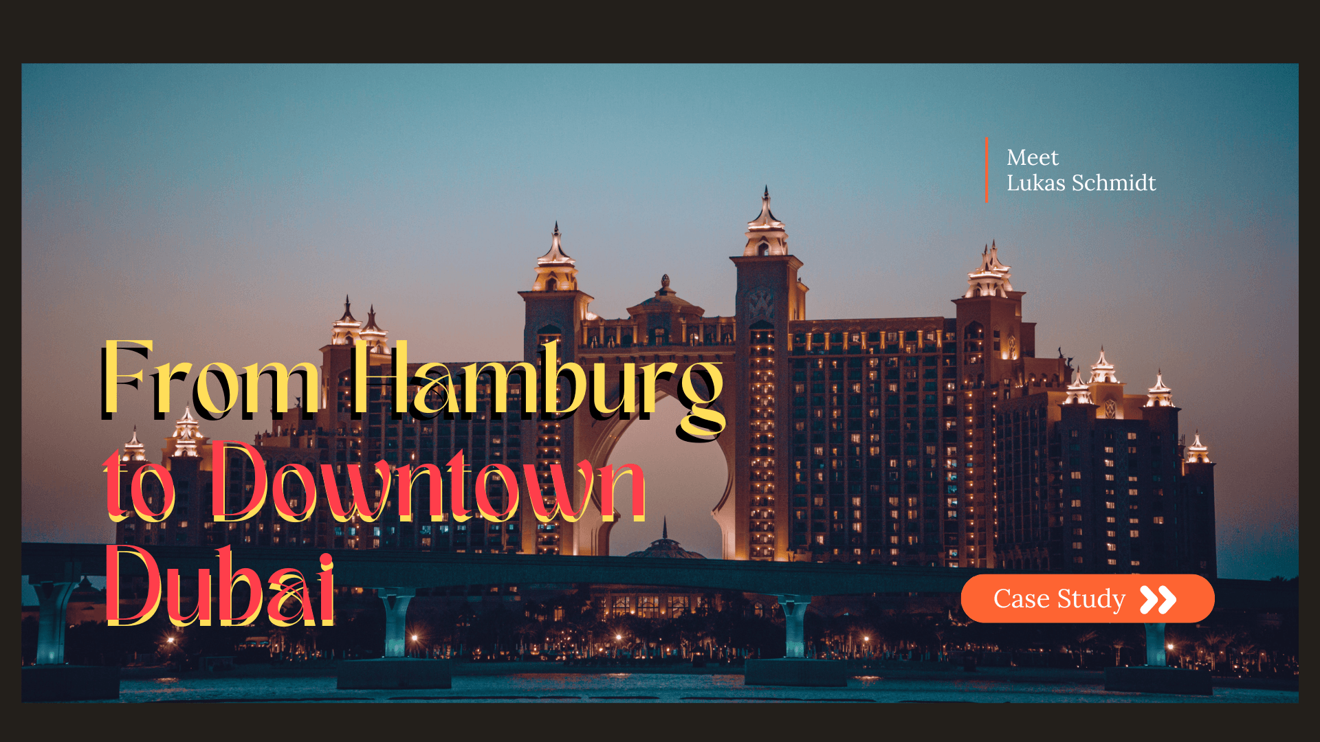 From Hamburg to Downtown Dubai