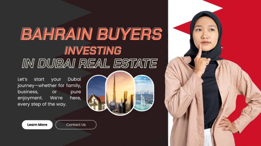 Bahrain Buyers Investing in Dubai Real Estate
