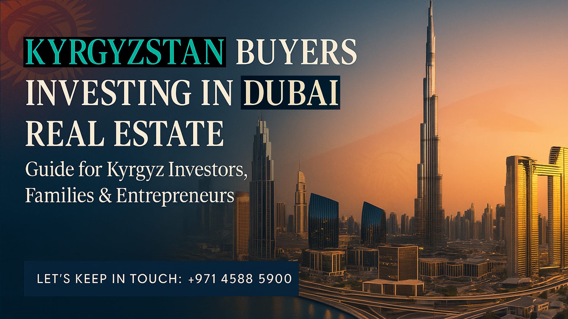 Kyrgyzstan Buyers Investing in Dubai Real Estate