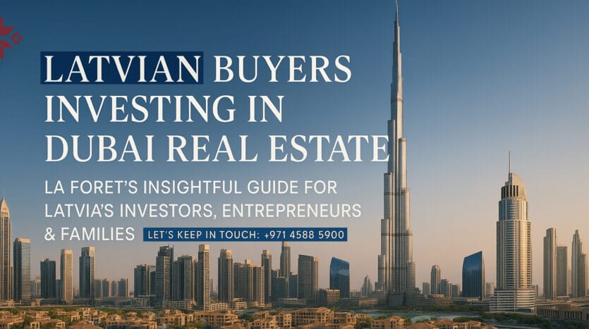 Latvian Buyers Investing in Dubai Real Estate