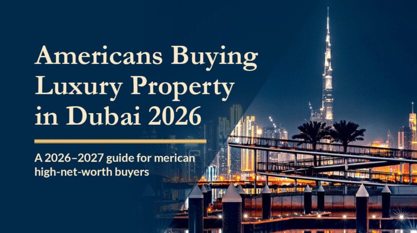 Americans Buying Luxury Property in Dubai