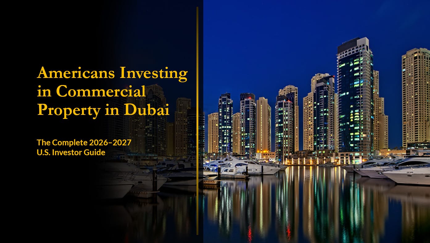 Americans Investing in Commercial Real Estate in Dubai