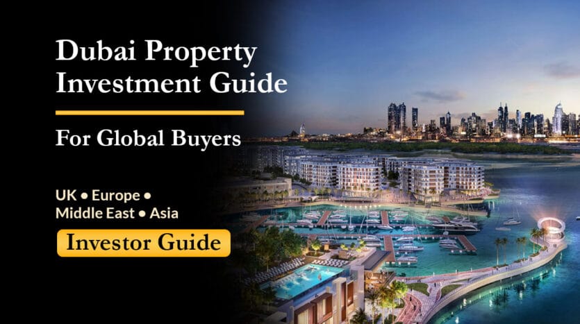 A human-focused Dubai property investment guide for global buyers. Learn how investors from the UK, Europe, Middle East & Asia invest safely and profitably in Dubai real estate.