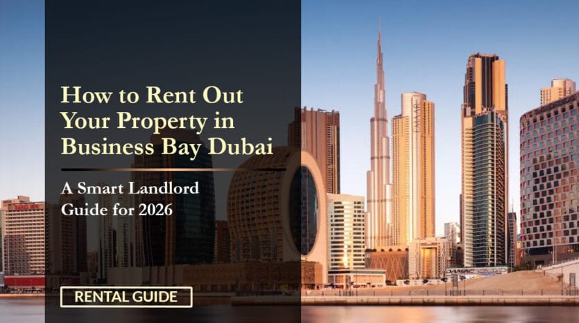 How to Rent Out Your Property in Business Bay Dubai
