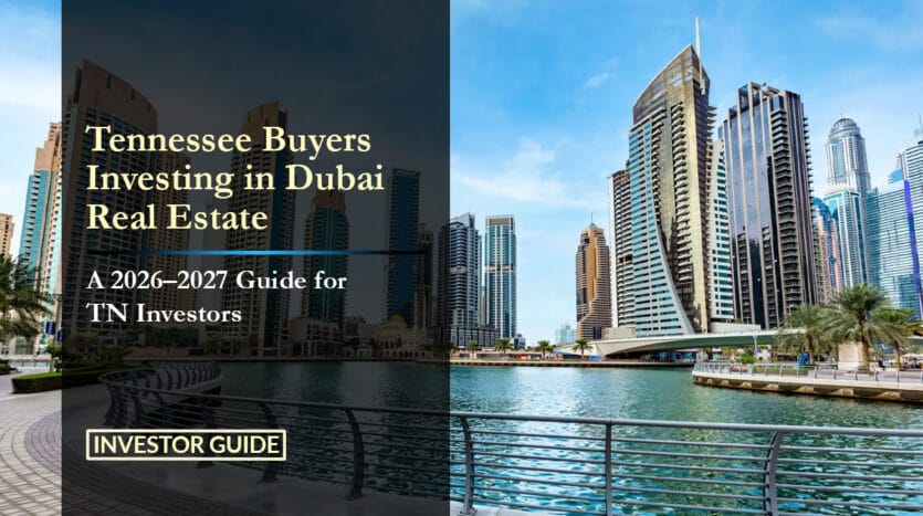 Tennessee Buyers Investing in Dubai Real Estate